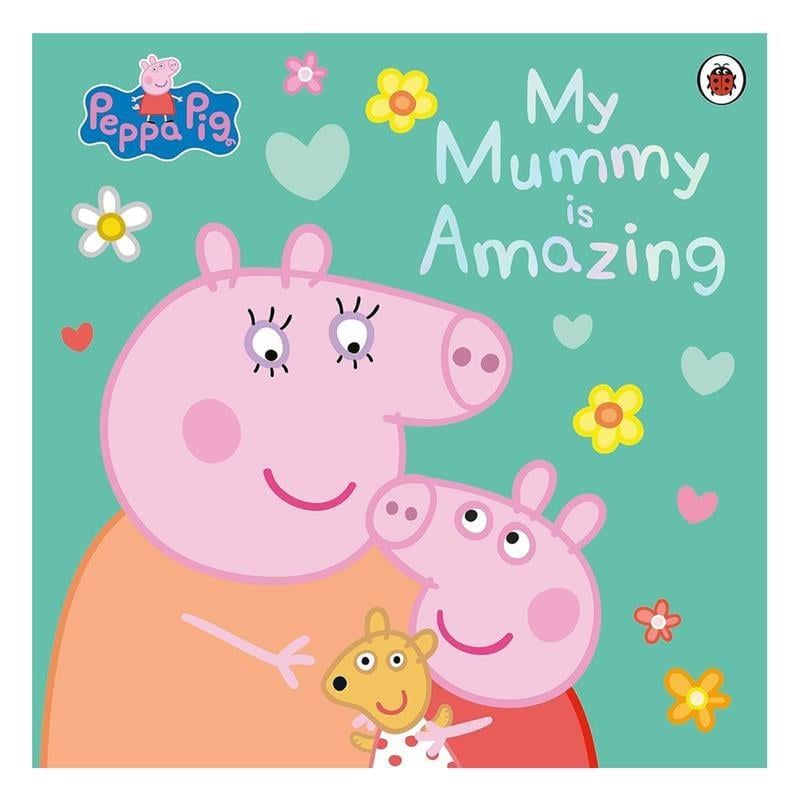 Peppa Pig - My Mummy is Amazing