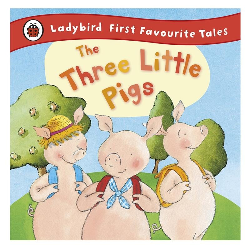 THE THREE LITTLE PIGS - LADYBIRD FIRST FAVOURITE T