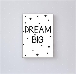Dream Big Kanvas Tablo