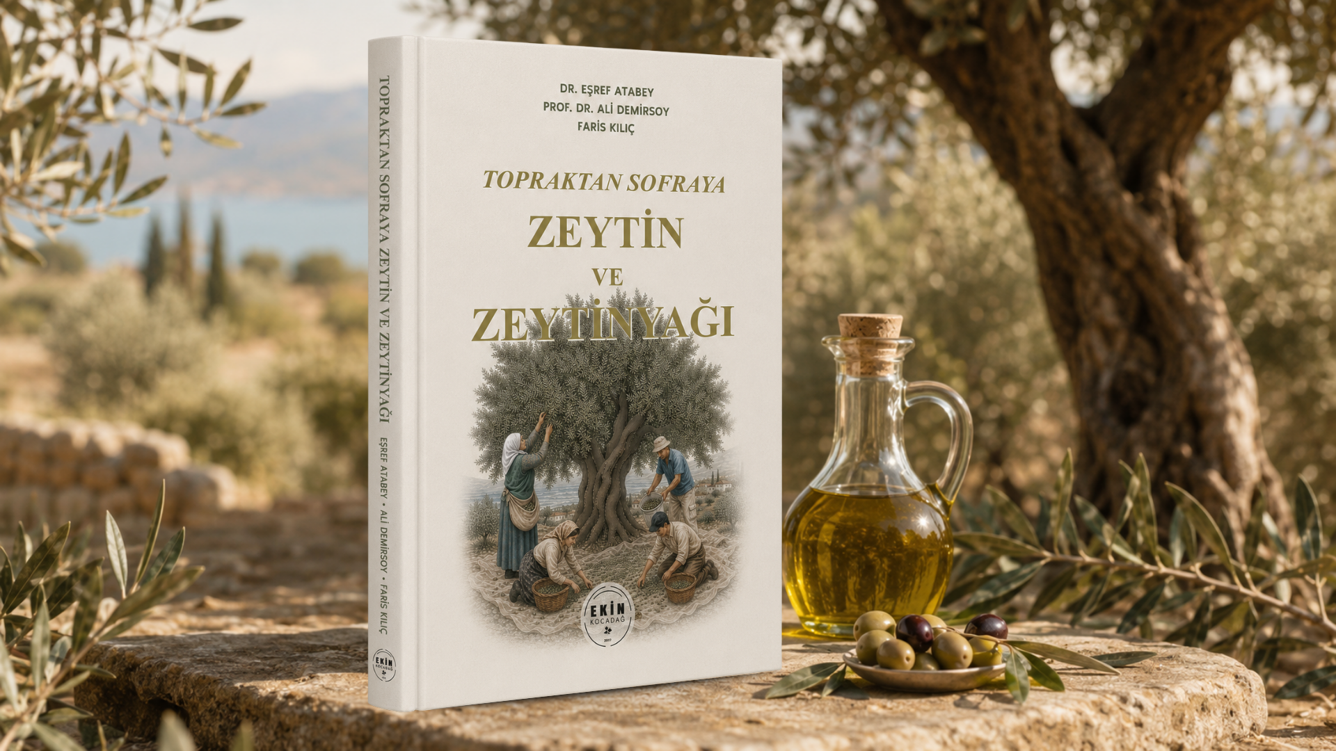 Topraktan Sofraya Zeytin ve Zeytinyağı Kitabı