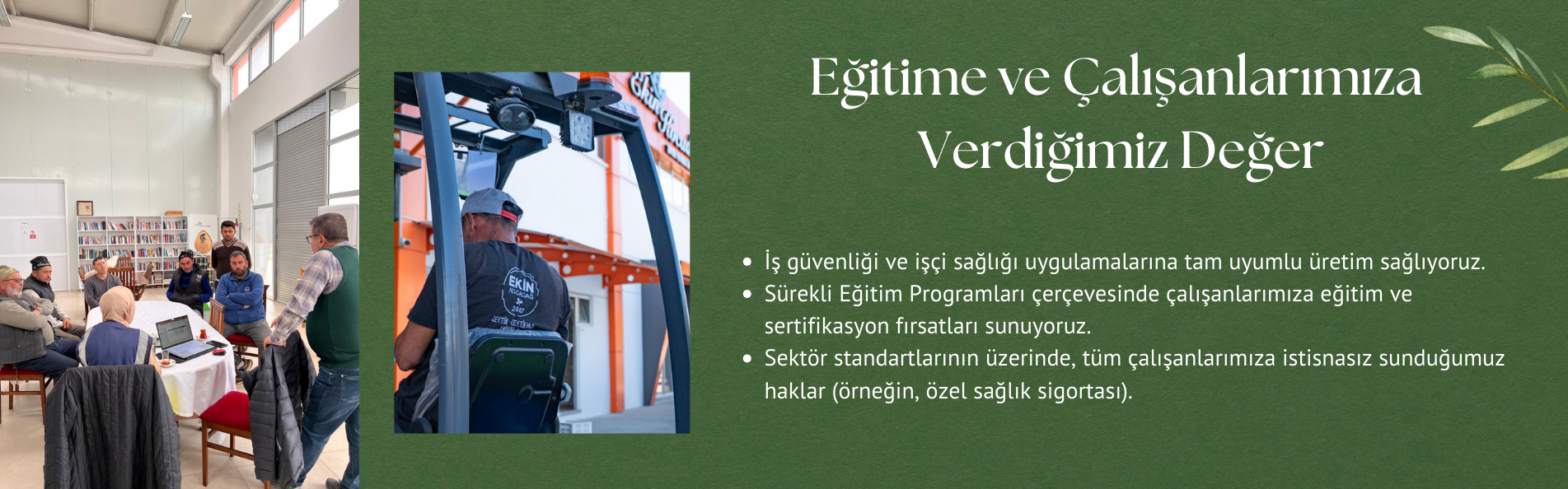 Eğitime ve Çalışanlarımıza Verdiğimiz Değer