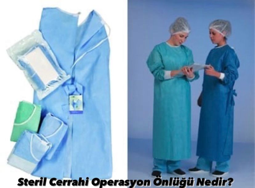 STERİL CERRAHİ OPERASYON ÖNLÜĞÜ NEDİR