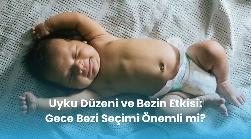 Uyku Düzeni ve Bezin Etkisi: Gece Bezi Seçimi Önemli mi?