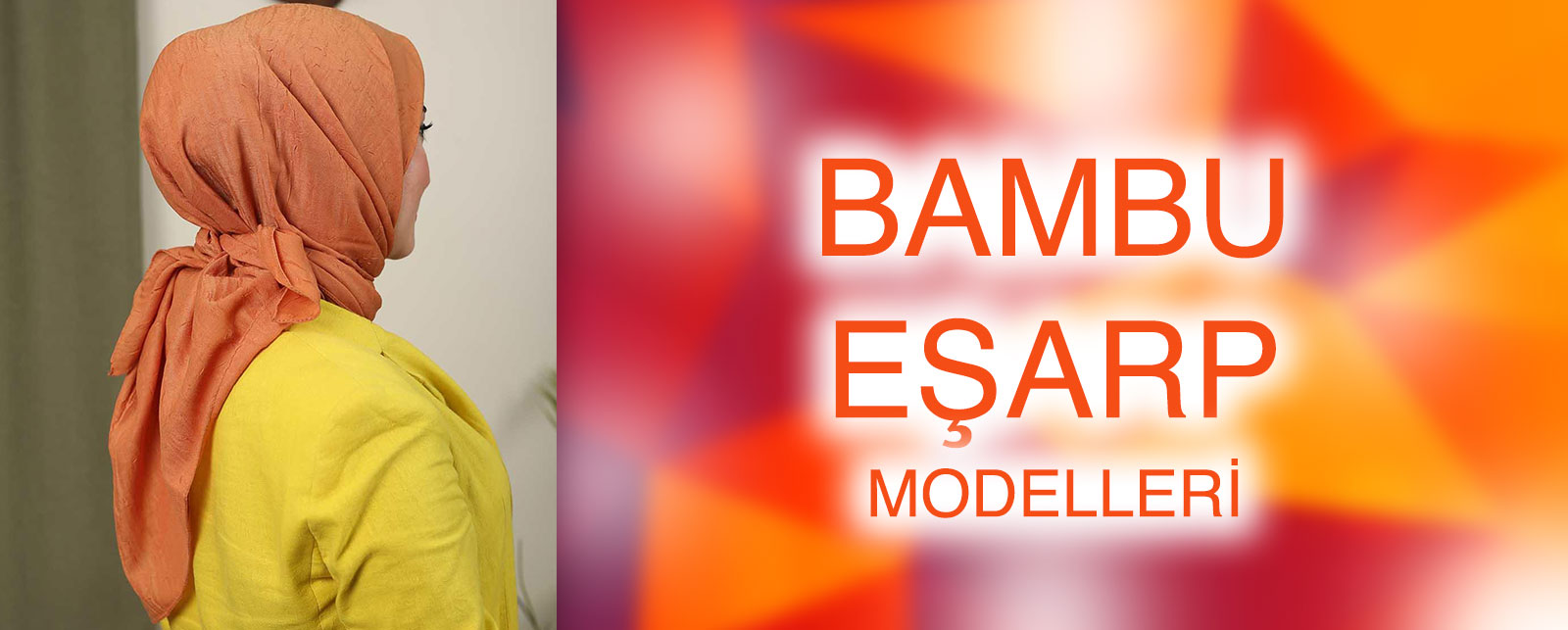 BAMBU EŞARP MODELLERİ