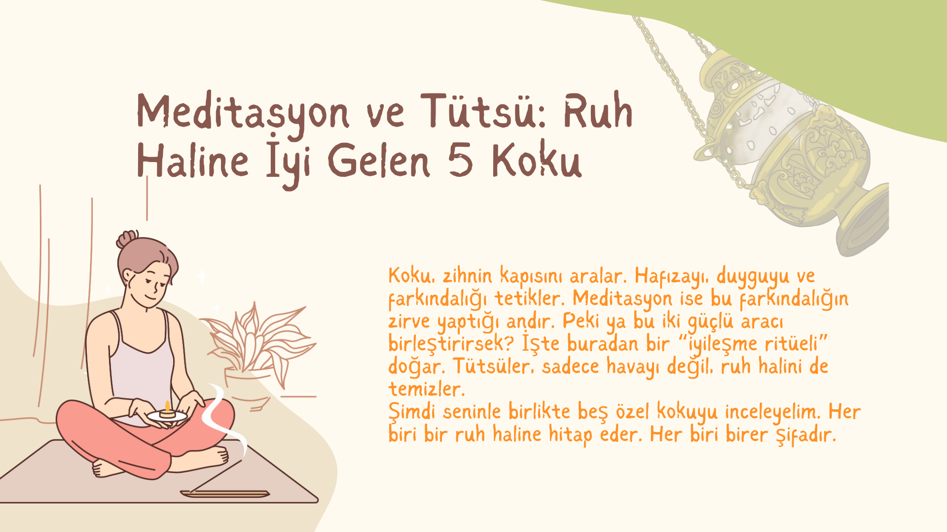 Meditasyon ve Tütsü: Ruh Haline İyi Gelen 5 Koku