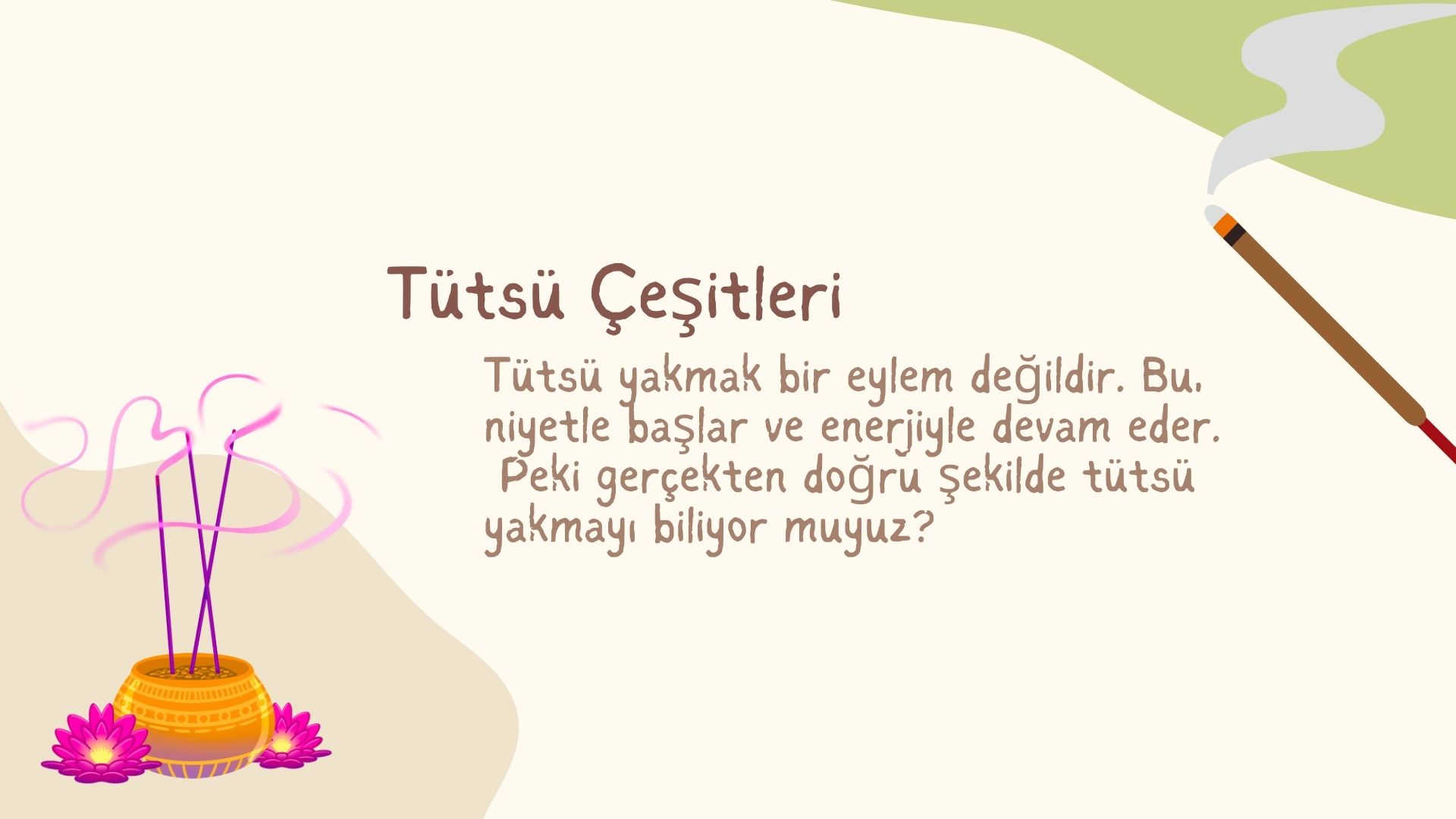 Tütsü Çeşitleri