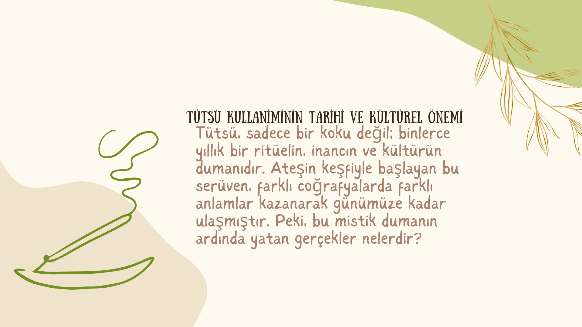 Tütsü Kullanımının Tarihi ve Kültürel Önemi