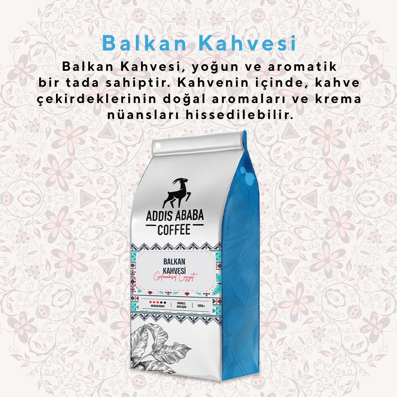 Addis Ababa Coffee Yöresel Balkan Kahvesi 1000 Gr