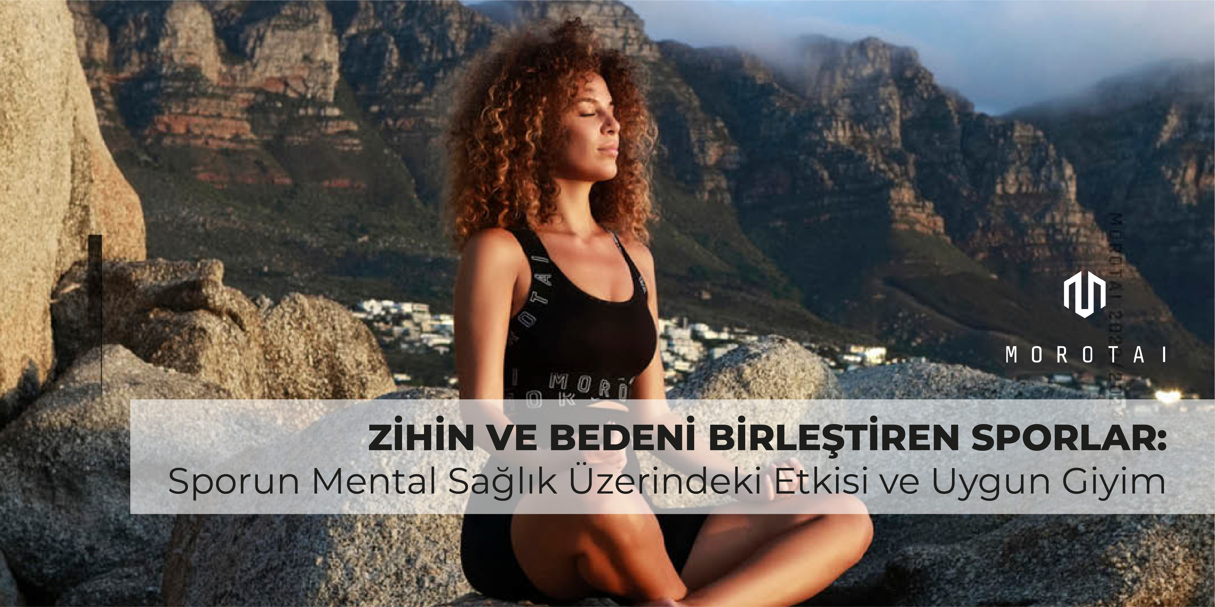 Zihin ve Bedeni Birleştiren Sporlar: Sporun Mental Sağlık Üzerindeki Etkisi ve Uygun Giyim