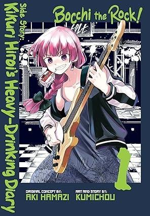 Bocchi the Rock! Side Story: Kikuri Hiroi's Heavy-Drinking Diary, Vol. 1