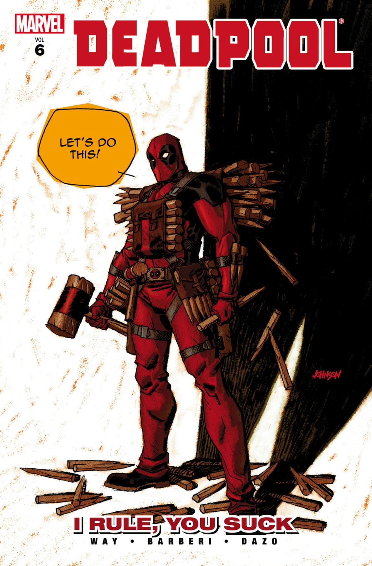 Deadpool Vol. 6: I Rule, You Suck TPB
