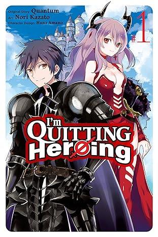 I'm Quitting Heroing Vol. 1
