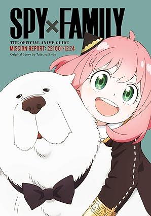 Spy x Family: The Official Anime Guide Mission Report: 221001-122