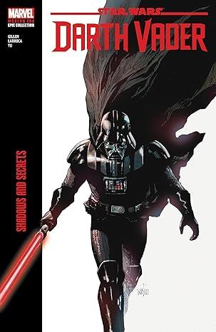 Star Wars: Darth Vader Modern Era Epic Collection: Shadows and Secrets