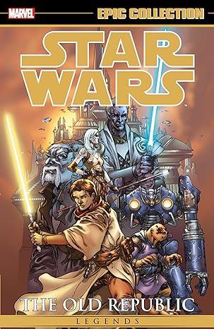 Star Wars Legends Epic Collection: The Old Republic VOL. 1