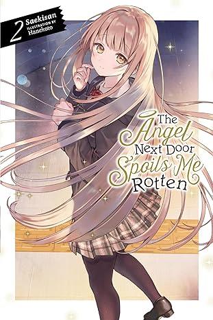 The Angel Next Door Spoils Me Rotten Vol. 2 (light novel)
