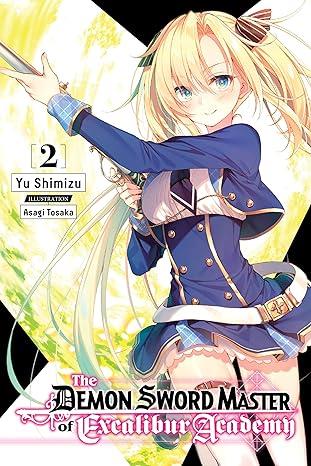 The Demon Sword Master of Excalibur Academy Vol. 2