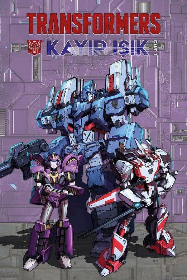 TRANSFORMERS Kayıp Işık Cilt 1 (İlk 6 Sayı Birarada / Sert Kapak)