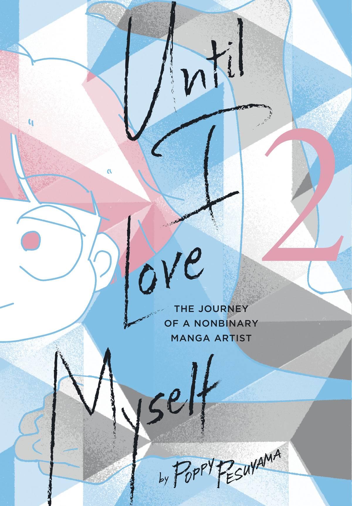 UNTIL I LOVE MYSELF GN VOL 02 JOURNEY NONBINARY MANGA ARTIST