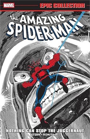 Amazing Spider-Man Epic Collection: Nothing Can Stop The Juggernaut