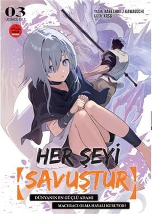 Her Şeyi Savuştur-Üçüncü Cilt