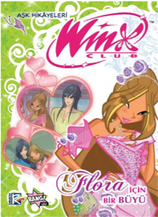 Winx Club Aşk Hikâyeleri: Flora İçin  Bir Büyü