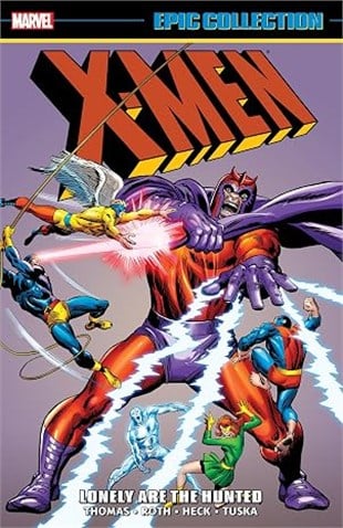 X-Men Epic Collection: Lonely Are The Hunted [New Printing]