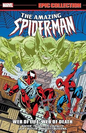 AMAZING SPIDER-MAN EPIC COLLECTION: WEB OF LIFE, WEB OF DEATH