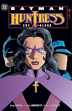 Batman: Huntress - Cry for Blood (2025 Edition)