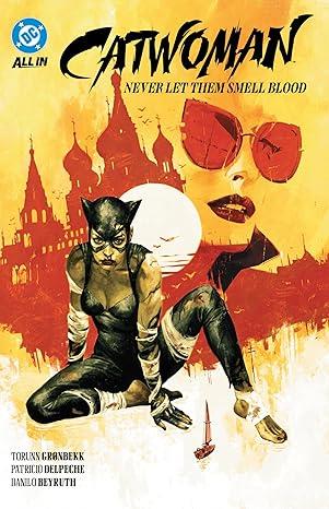 Catwoman Vol. 2: Never Let Them Smell Blood