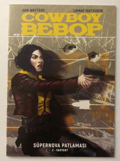 Cowboy Bebop - Süpernova Patlaması 2 Varyant Kapak