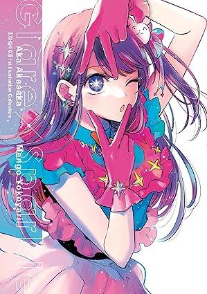 Oshi No Ko 1st Illustration Collection: Glare x Sparkle