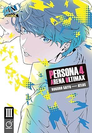 PERSONA 4 ARENA ULTIMAX GN VOL 03