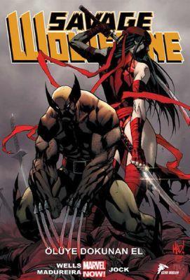 Savage Wolverine 02 - Ölüye Dokunan El