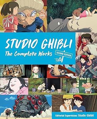 Studio Ghibli: The Complete Works: Second Edition