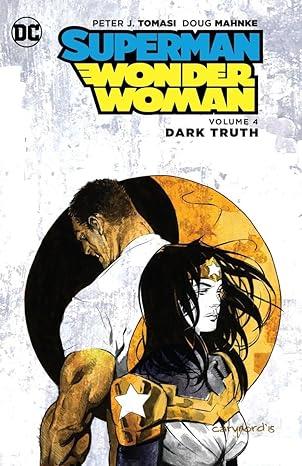 SUPERMAN / WONDER WOMAN VOL 4 DARK TRUTH TPB