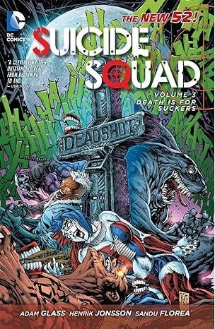 THE NEW 52 SUICIDE SQUAD VOL: 3 DEATH IS FOR SUCKERS TPB