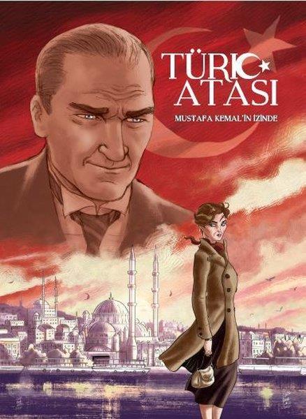 turk-atasi-mustafa-kemalin-izinde-0e1527.jpg