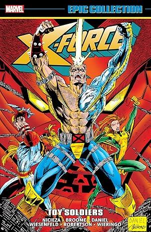 X-Force Epic Collection: Toy Soldiers