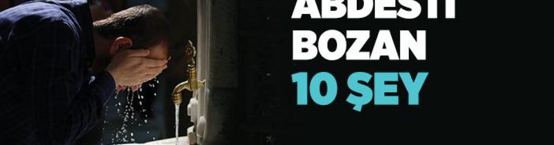 Abdesti Bozan Şeyler