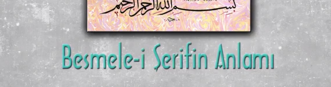 Besmele'nin Kur’an-ı Kerim’deki Yeri