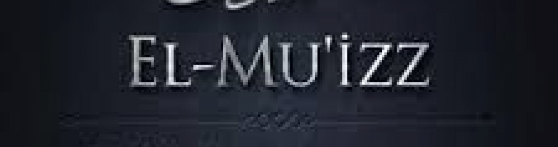 EL-MÜIZZÜ Anlamı