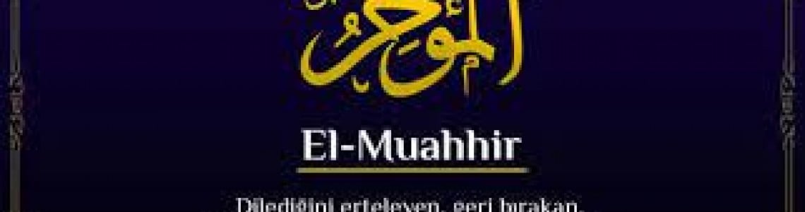 El-Müahhıru Anlamı