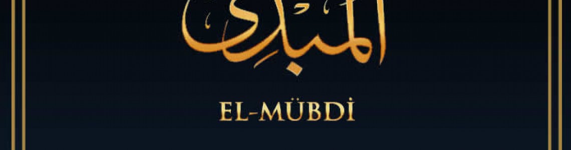 El-Mübdiü Anlamı
