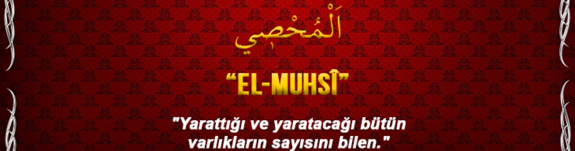 El-Muhsıy Anlamı