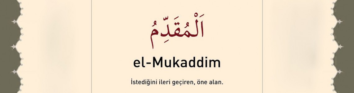 El-Mükaddimü Anlamı