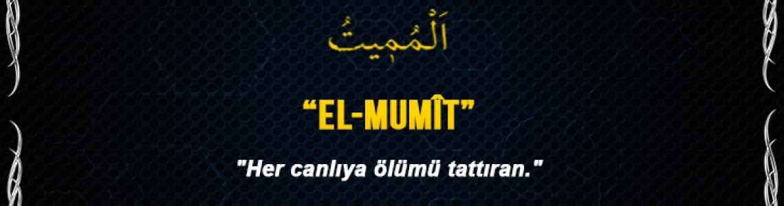 El-Mümiyt Anlamı