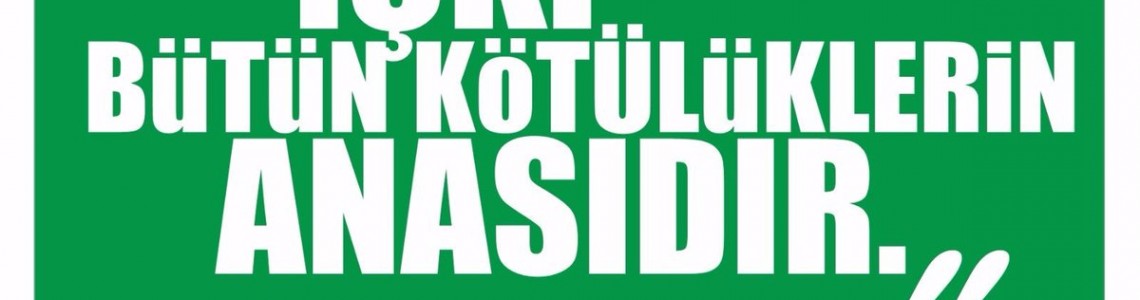 İÇKİ (KÖTÜLÜKLERİN ANASI)