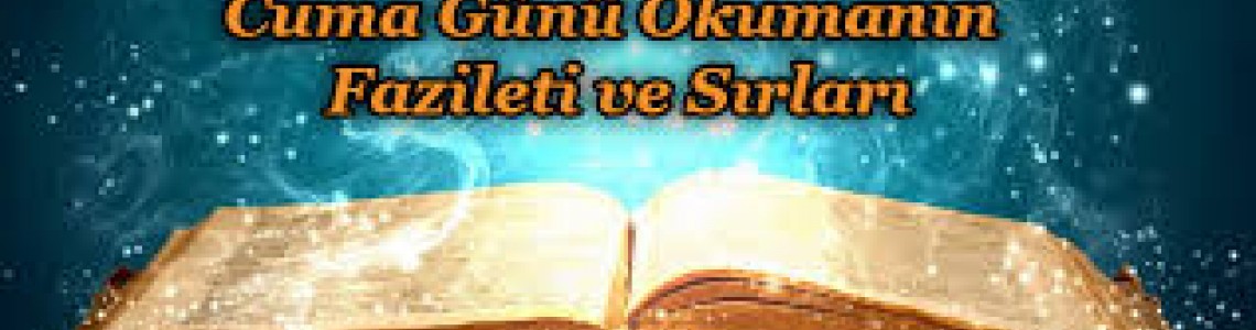 Kehf Suresi Cuma Günü Okumanın Fazileti