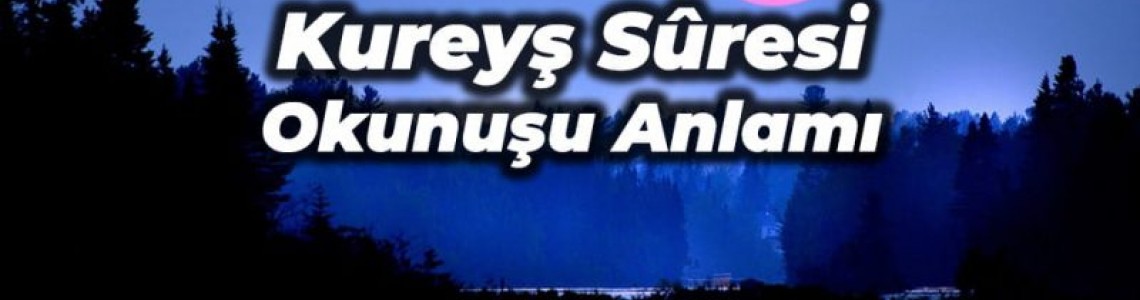 Kurayş Suresi ve Anlamı